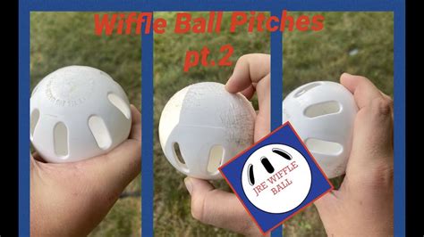 How To Throw Wiffleball Pitches Pt2 Youtube