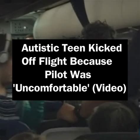 Autistic Teen Kicked Off Flight Because Pilot Was Uncomfortable Video