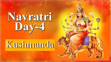 Navratri 4th Day Dress Colour Maa Kushmanda Puja Vidhi Tithi Mantra