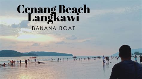 View 1 photos and read 0 reviews. Pantai Cenang Langkawi - Banana Boat - YouTube