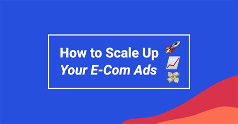How To Create And Scale Winning Facebook Ads For Your E Com Business