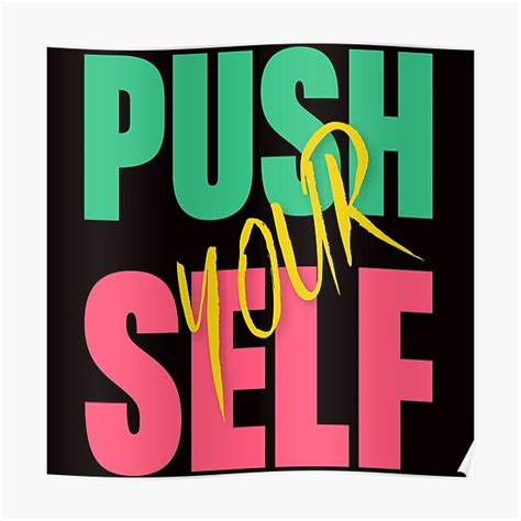 Push Yourself Push Your Limit Text Quote Poster For Sale By