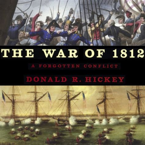 The War Of 1812 A Forgotten Conflict Bicentennial Edition Audible