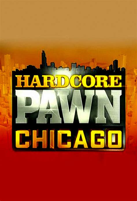 Hardcore Pawn Chicago Tvmaze