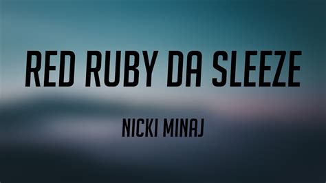 Red Ruby Da Sleeze Nicki Minaj Lyrics Version 💶 Youtube