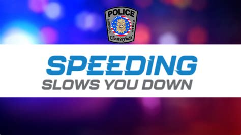 Urging Drivers To Slow Down Chesterfield Police Department