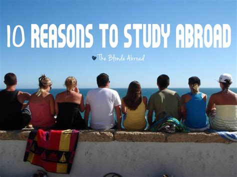 10 Reasons To Study Abroad • The Blonde Abroad