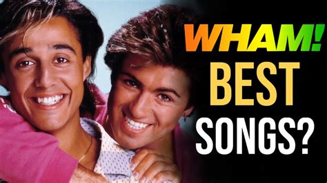 What Are The Best Wham Songs Youtube