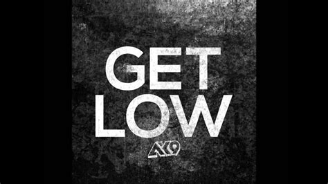 Ak9 Get Low Original Mix Free Download Youtube