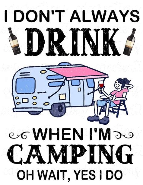 I Dont Always Drink When Im Camping Oh Wait Yes I Etsy