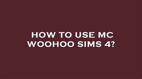 How To Use Mc Woohoo Sims 4 Youtube