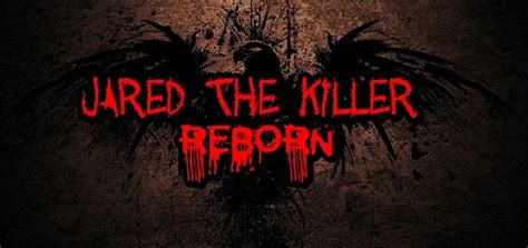 Jared The Killer Reborn Wiki Los Deadman Fandom