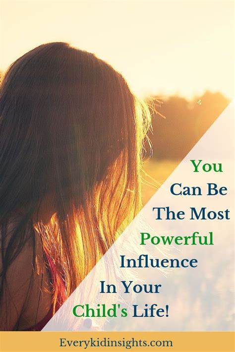 Parents Have The Most Powerful Influence On Their Children