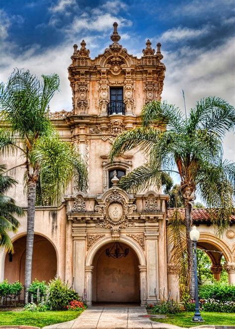 Spanish Architecture At Balboa Park San Diego Oh The Places Youll Go