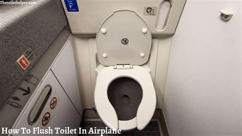 How To Flush The Toilet In Airplanes Detailed Guide
