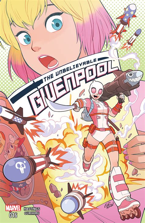 the unbelievable gwenpool 2016 16 comic issues marvel