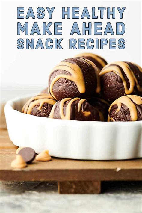 15 Easy Healthy Make Ahead Snack Recipes Show Me The Yummy