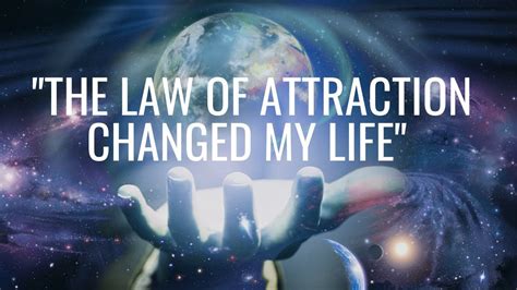 The Law Of Attraction Changed My Life Master This Youtube