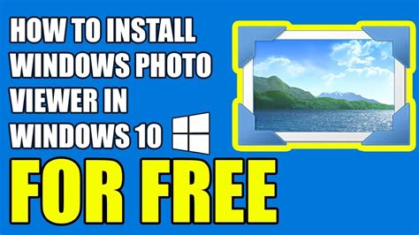 How To Install Windows Photo Viewer In Windows 10 For Free 2019 Youtube