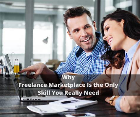 Why Freelance Marketplace Is The Only Skill You Really Need