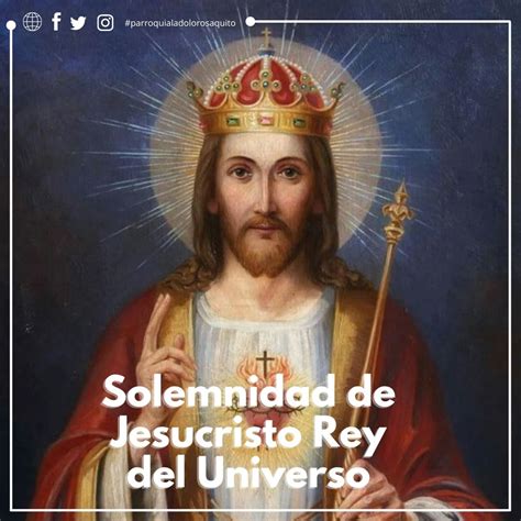 Solemnidad De Jesucristo Rey Del Universo Parroquia La Dolorosa