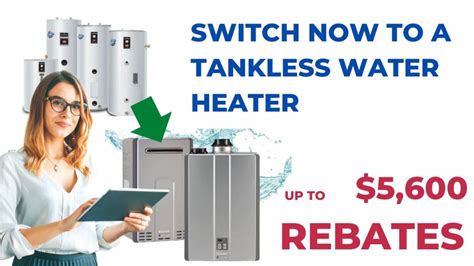 Do You Not Yet Switch To A Tankless Water Heater At Home Rebates May