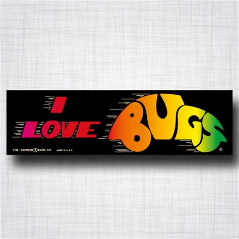 Bumper Sticker I Love Bugs