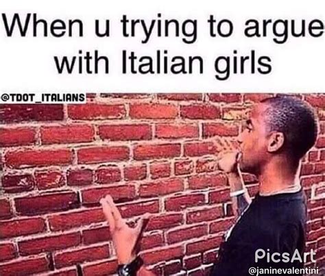 Haha Truth Italian Girl Quotes Italian Memes Italian Life Italian Girls Latina Italian