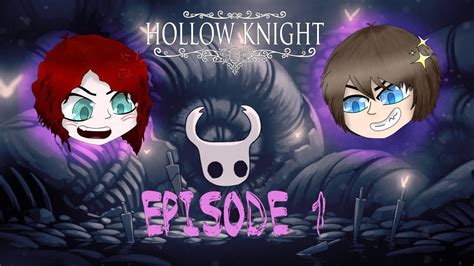 Hollow Knight Co Op Gameplay Ep 1 Me And My Waifu Hollow Knight Let