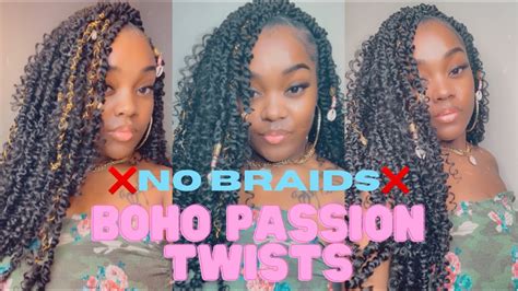 Boho Passion Twist On Natural Hair Passion Twist Tutorial No