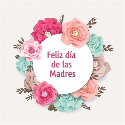46 Imágenes Feliz Día De La Madre Con Frases Cortas Feliz Día De La