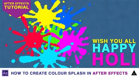 Holi Colour Splash Tutorial In After Effects Happy Holi Youtube
