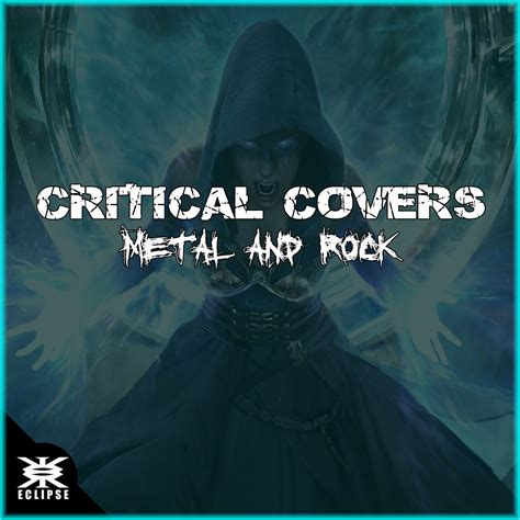 Critical Covers A Spotify Music Playlist By Eclipse Records