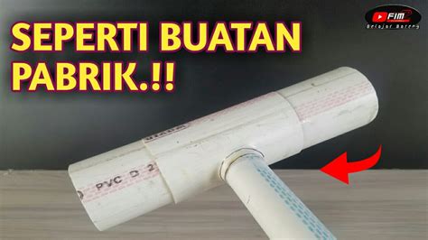CARA MUDAH MENYAMBUNG MEMBUAT PARALEL PIPA PARALON PVC DARI UKURAN