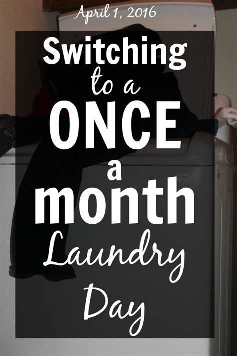 Switching To A Once A Month Laundry Day A Slob Comes Clean