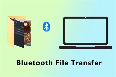 Bluetooth File Transfer How To Transfer Files Via Bluetooth