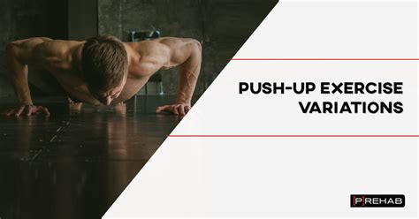Push Up Exercise Variations P Rehab