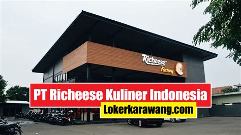 Loker driver bank di solo lowongan kerja driver 2020 job vacancy truck . Lowongan Kerja PT Richeese Kuliner Indonesia Karawang ...