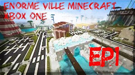 Map Ville Minecraft Sur Xbox One Youtube