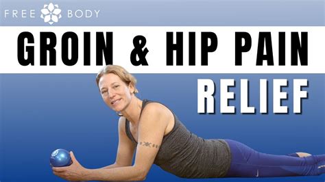Releasing Groin Pain And Easing Hip Pain Therapeutic Rollingself