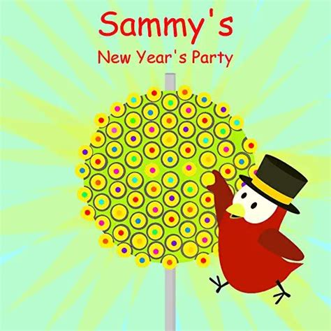 Download Pdfepub Sammys New Years Party Sammy Bird Series By V