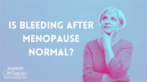 Is Bleeding After Menopause Normal Ask Dr Helliwell And Dr Kaneen