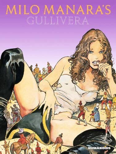 Milo Manara S Gullivera Milo Manara Graphic Novel Comics Books