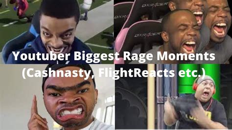 Youtuber Biggest Rage Moments Cashnasty Flightreacts Etc Youtube