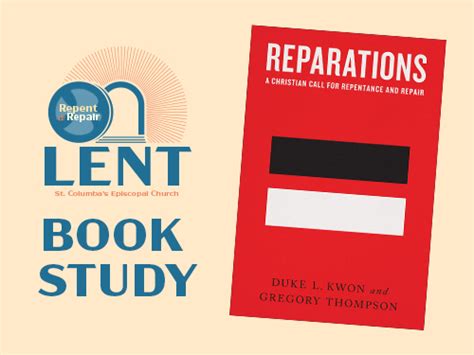 Lenten Book Study Reparations A Christian Call For Repentance And