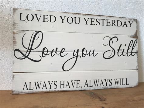 Loved You Yesterday Wood Sign Home Decor Romantic Sign Etsy