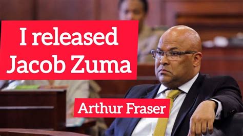 Arthur Fraser Released Jacob Zuma Not Parole Board Sifisotwalamedia