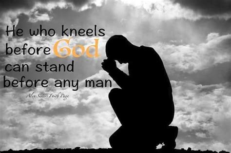 When You Kneel Before God Quotes Shortquotescc