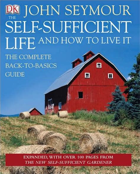 The Self Sufficient Life And How To Live It By John Seymour Hardcover
