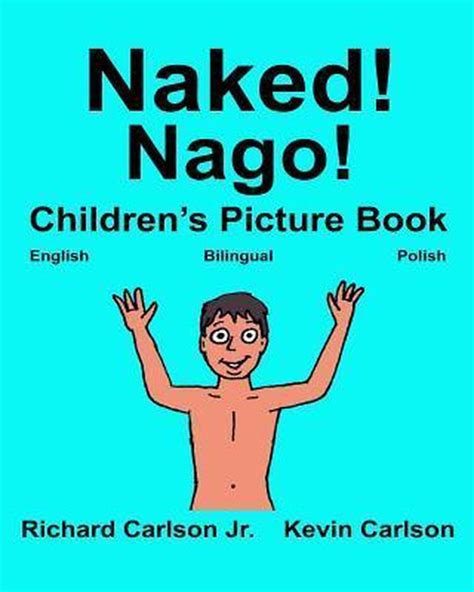 Naked Nago Richard Carlson Jr Boeken Bol